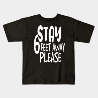 stay 6 feet away please - black face Kids T-Shirt